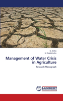 Management of Water Crisis in Agriculture