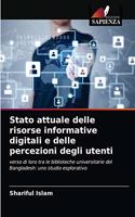 Stato attuale delle risorse informative digitali e delle percezioni degli utenti