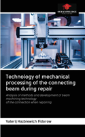 Technology of mechanical processing of the connecting beam during repair