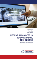 Recent Advances in Radiographic Techniques