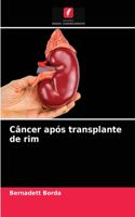 Câncer após transplante de rim
