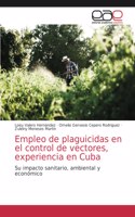 Empleo de plaguicidas en el control de vectores, experiencia en Cuba