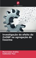 Investigação do efeito do ZnONP na agregação da lisozima