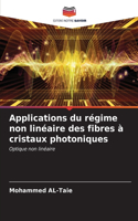 Applications du régime non linéaire des fibres à cristaux photoniques