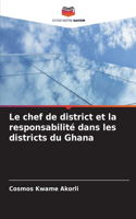 Le chef de district et la responsabilité dans les districts du Ghana