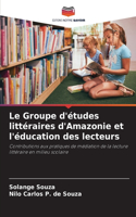 Le Groupe d'études littéraires d'Amazonie et l'éducation des lecteurs