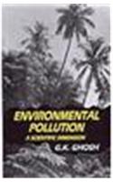 Enviromental Pollution: A Scientific Dimension
