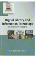 DIGITAL LIBRARY AND INFORMATION TECHNOLOGY CHANGING CONCEPTS