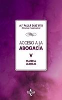 Acceso a la abogacia-V: Volumen V. Materia laboral