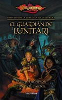 Preludios I no 01/03 El guardian de Lunitari: Preludios de la Dragonlance. Volumen 1