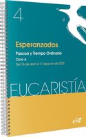 Esperanzados (Eucaristia no. 4/2023): Pascua. Ciclo A / 16 de abril al 11 de junio