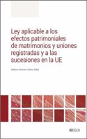 Ley aplicable a los efectos patrimoniales de matrimonios y uniones registradas y a las sucesiones en la UE