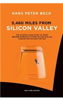 5,460 Miles from Silicon Valley