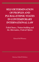 Self-Determination of Peoples and Plural-ethnic States in Contemporary International Law