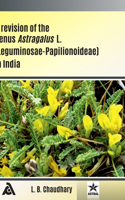 Revision of the Genus Astragalus L (Leguminosae Papilionoideae) in India