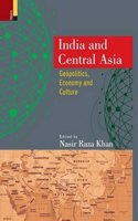 India and Central Asia: Geopolitics, Economy and Culture