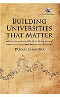 Building Universities that Matter: Where are Indian Institutions Going Wrong?