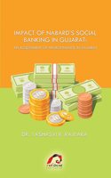 Impact Of Nabardâ€™S Social Banking In Gujarat: An Assessment Of Microfinance In Gujarat