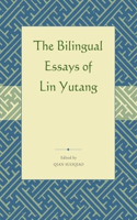 The Bilingual Essays of Lin Yutang