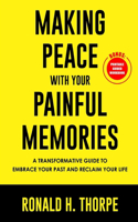 Making Peace with Your Painful Memories