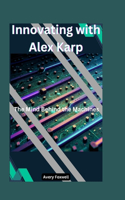Innovating with Alex Karp