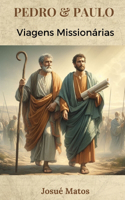 Pedro & Paulo - Viagens Missionárias
