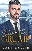 Silver Fox Grump: Enemies to Lovers Dad's Best Friend Romance