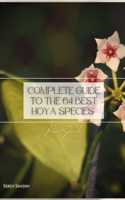 Complete Guide To The 64 Best Hoya Species