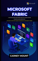 Microsoft Fabric: A Comprehensive Beginner Guide on Azure Synapse, Power BI, and Azure Data: An end-to-end data science scenario in Microsoft fabric.