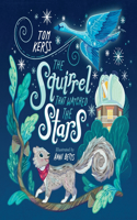 Squirrel that Watched the Stars (Starry Stories Book One)