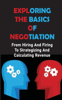 Exploring The Basics Of Negotiation