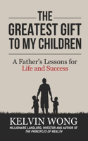 The Greatest Gift to My Children