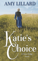 Katie's Choice: A Clover Ridge Novel