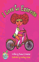 I Love To Exercise