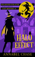 Halo Effect: (8 Spellbound Ever After Paranormal Cozy Mystery)