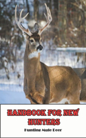 Handbook For New Hunters_ Hunting Mule Deer: Animal Hunting