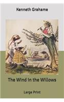 The Wind in the Willows: Large Print