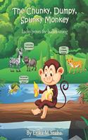 Chunky, Dumpy, Spunky Monkey: Lucky proves the bullies wrong