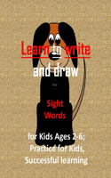 Learn to write and draw, Sight Words for Kids Ages 2-6