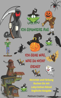 ich spioniere aus