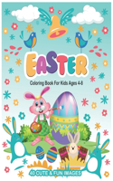Easter Coloring Book For Kids Ages 4-8: with 40 Cute and Fun Images to Color, 8.5 x 11 Inches (21.59 x 27.94 cm)