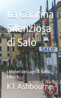 Cantina Silenziosa di Salò: I Misteri del Lago di Garda Libro 5