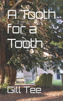 Tooth for a Tooth