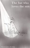Bat Who Loved The Sun