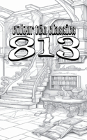 EXCLUSIVE COLORING BOOK Edition of Maurice Leblanc's 813