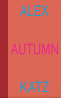 Alex Katz: Autumn