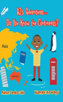 BJ's Adventures... Do You Know the Continents?