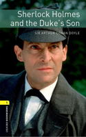 Oxford Bookworms Library: Level 1:: Sherlock Holmes and the Duke's Son audio pack