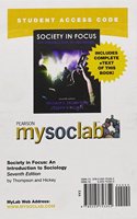 MyLab Sociology with Pearson eText -- Standalone Access Card -- for Society in Focus