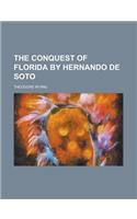 The Conquest of Florida by Hernando de Soto